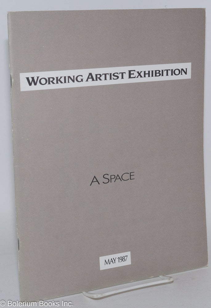 Cat.No: 135789 Working artist exhibition catalogue: A Space, May 1987. Stephen Aird, Cathy Busby, Joyce Blair, Ken Allan.
