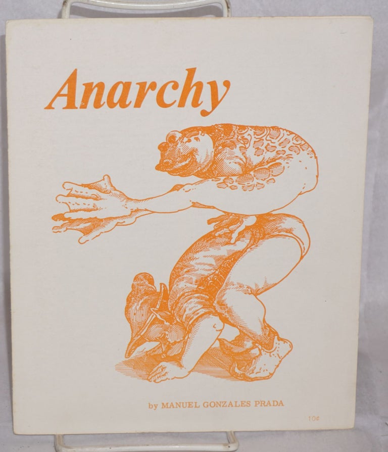 Cat.No: 135796 Anarchy. Manuel Gonzáles Prada, F. Woodworth.