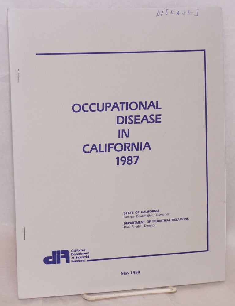 Cat.No: 135862 Occupational disease in California, 1987. California Department of Industrial Relations.
