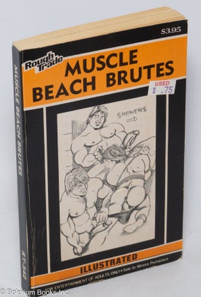 Cat.No: 135958 Muscle Beach Brutes: illustrated. cover and Anonymous, Adam?