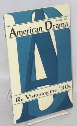 Cat.No: 136031 American drama: volume 4, no. 2, spring: Re-visioning the '30s. Norma...