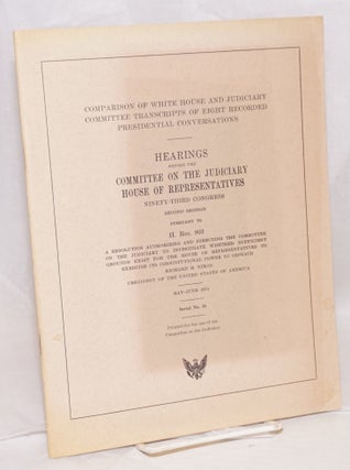 Cat.No: 136034 Comparisons of White House and Judiciary Committe transcripts of eight...