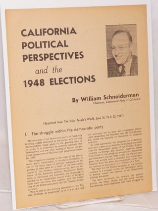 Cat.No: 136133 California political perspectives and the 1948 elections. William...