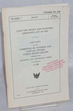 Cat.No: 136150 Land Use Policy and Planning Assistance Act of 1972. Report of the...