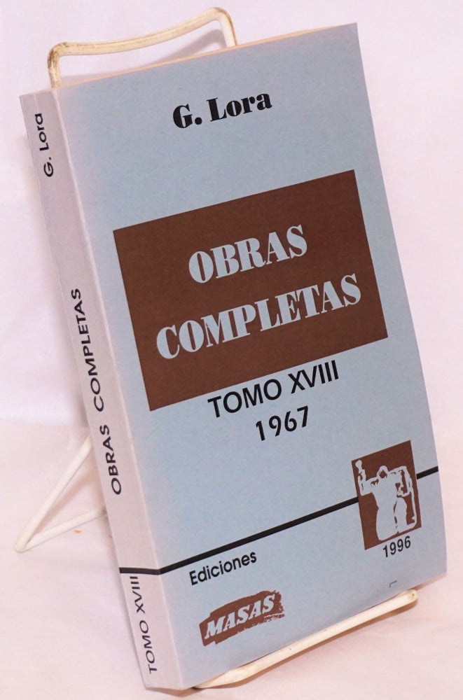 Cat.No: 136307 Obreras Completas, Tomo XVIII (1967). Guillermo Lora.