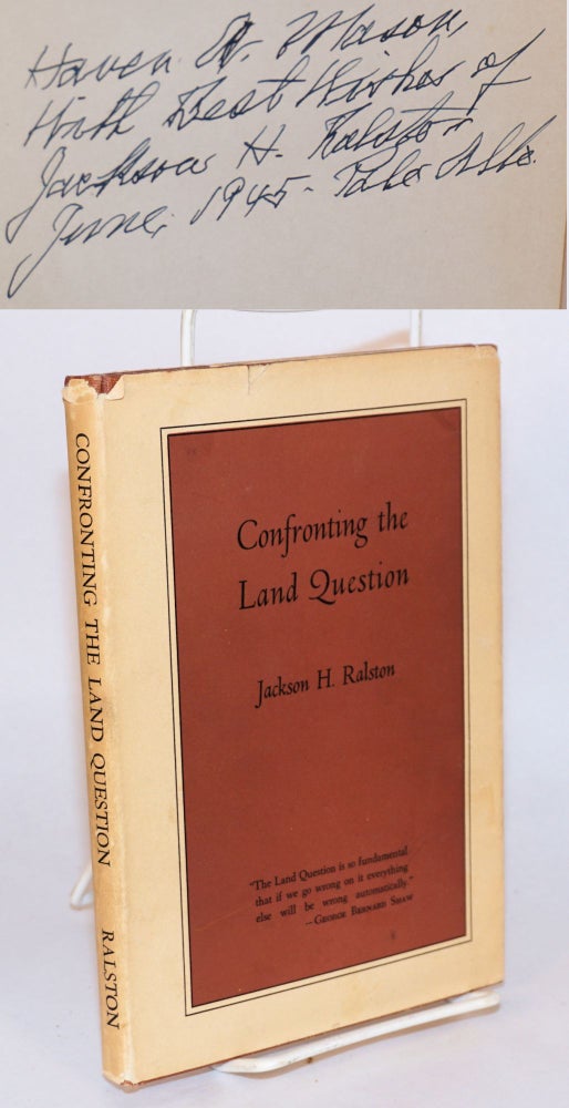 Cat.No: 136338 Confronting the land question. Jackson H. Ralston.