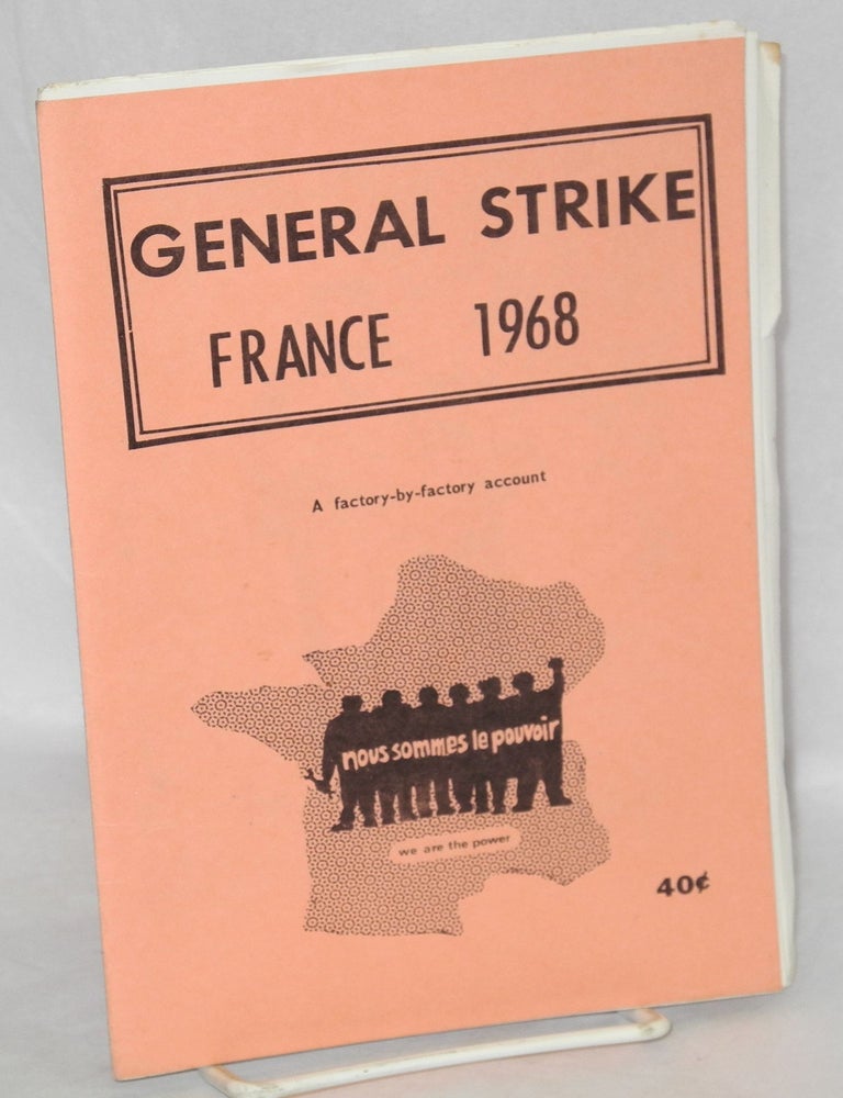 Cat.No: 136376 General strike: France 1968. A factory-by-factory account. Andr&eacute;e Hoyles.