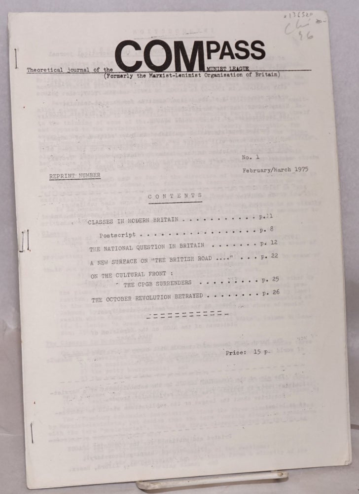 Cat.No: 136520 Compass: Theoretical journal of the Communist League (formerly the Marxist-Leninist Organisation of Britain). No. 1 (February/March 1975)