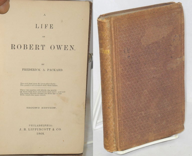 Cat.No: 136568 A life of Robert Owen. Second edition. Frederick A. Packard.