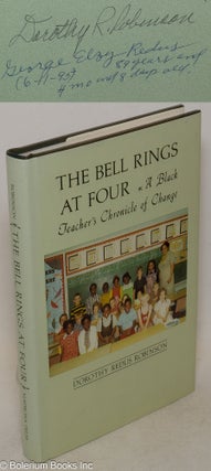 Cat.No: 136601 The bell rings at four; a black teacher's chronicle of change. Dorothy...