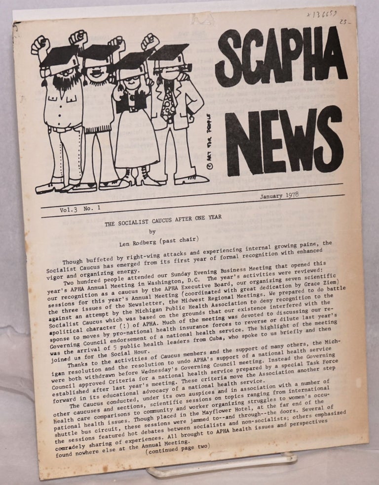 Cat.No: 136659 SCAPHA News. Vol. 3, Nos. 1-3 (Jan., April, Sept. 1978). American Public Health Association Socialist Caucus, SCAPHA.