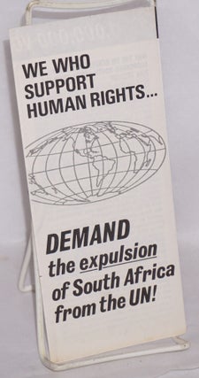 Cat.No: 136677 We who support human rights demand the expulsion of South Africa from the...