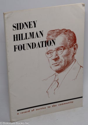 Cat.No: 136697 The Sidney Hillman Foundation: a record of service to the community