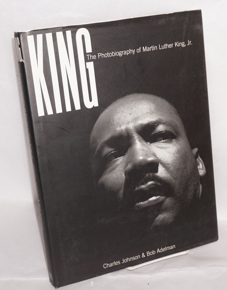Cat.No: 136707 King; the photobiography of Martin Luther King, Jr. Charles Johnson, Bob Adelman.