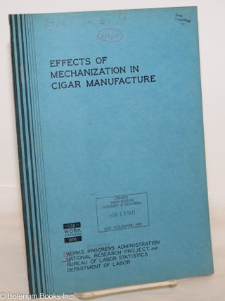 Cat.No: 136742 Effects of mechanization in cigar manufacture. W. D. Evans
