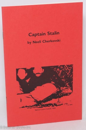 Cat.No: 136750 Captain Stalin; in THE ALARM, number 18, summer 1983. Neeli Cherkovski