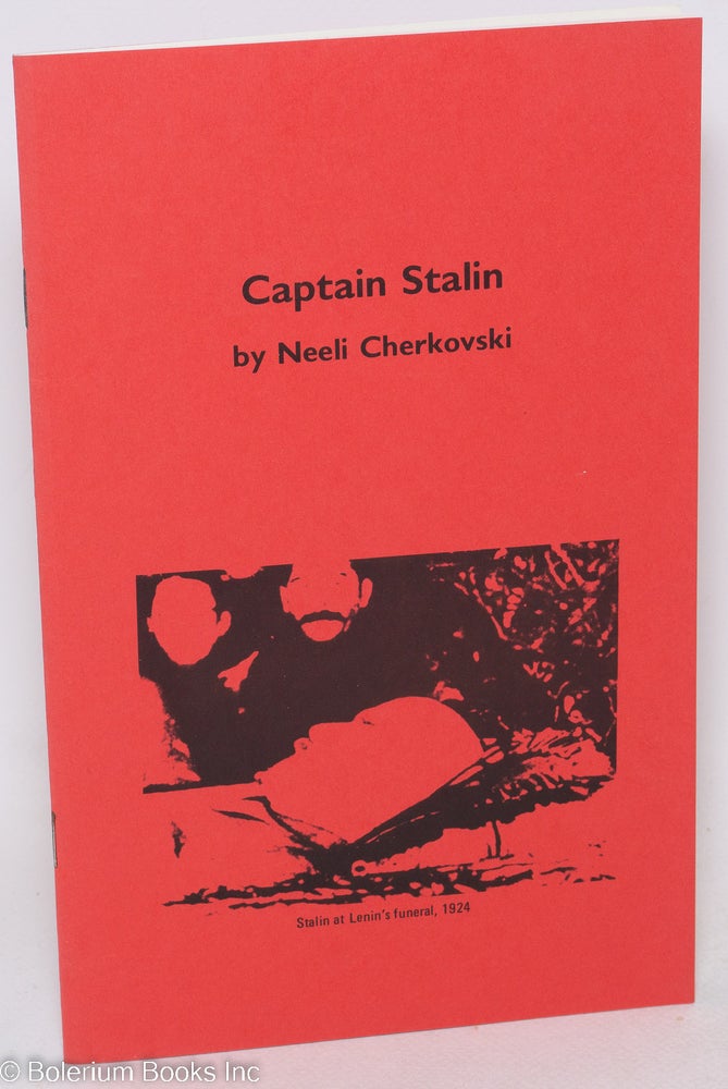 Cat.No: 136750 Captain Stalin; in THE ALARM, number 18, summer 1983. Neeli Cherkovski.