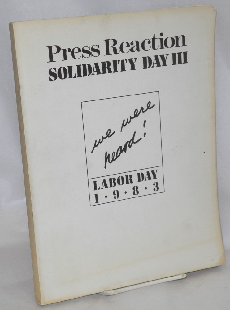 Cat.No: 136855 Press reaction: Solidarity Day III. We were heard! Labor Day 1983. AFL-CIO Department of Information.