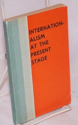 Cat.No: 137188 Internationalism at the present stage. Collection of articles. V....