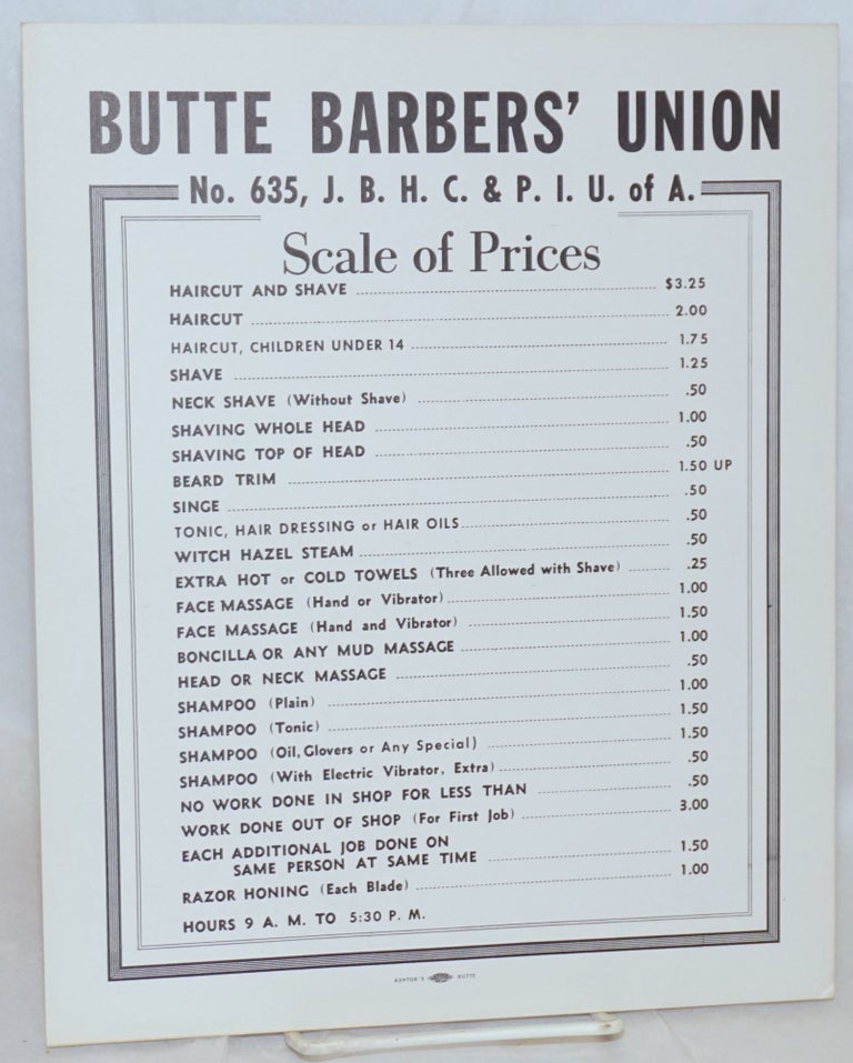 Cat.No: 137388 Butte Barbers' Union No. 635, J.B.H.C. & P.I.U. of A. Scale of Prices