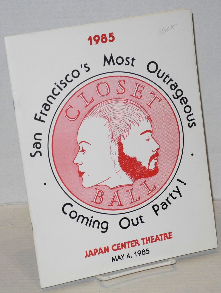 Cat.No: 13745 Closet Ball 1985; San Francisco's most outrageous coming out party! Japan Center Theatre, May 4, 1985