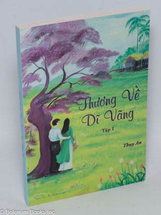 Thu’o’ng ve di vãng. (Vol. I and II)