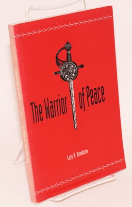 Cat.No: 137603 The Warrior of Peace [signed]. Luis A. Bendezu