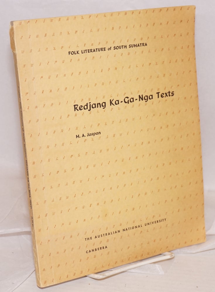 Cat.No: 137634 Folk Literature of South Sumatra: Redjang Ka-Ga-Nga Texts. M. A. Jaspan.