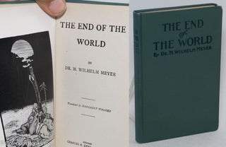 Cat.No: 137655 The end of the world. Translated by Margaret Wagner. M. Wilhelm Meyer