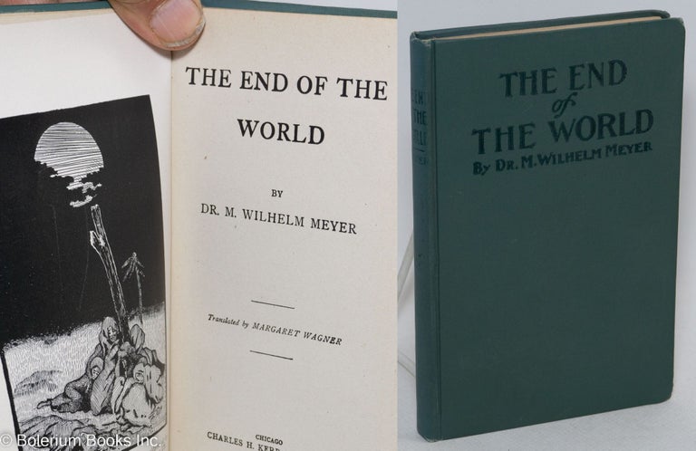 Cat.No: 137655 The end of the world. Translated by Margaret Wagner. M. Wilhelm Meyer.