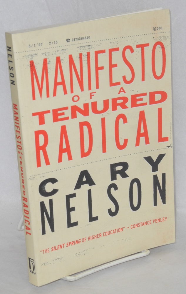 Cat.No: 137688 Manifesto of a tenured radical. Cary Nelson.