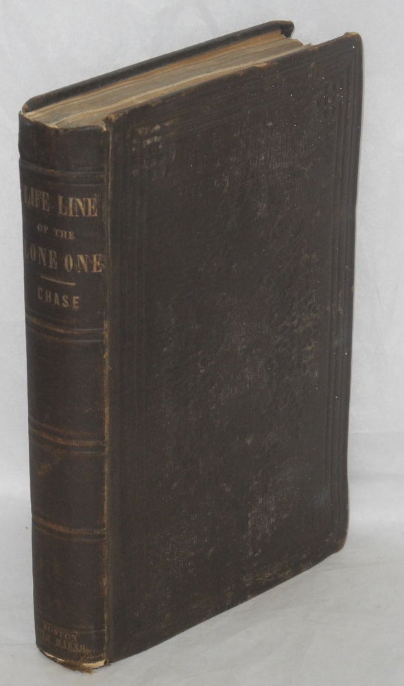 Cat.No: 137703 The life-line of the lone one; or, autobiography of the world's child, by the author. Warren Chase.