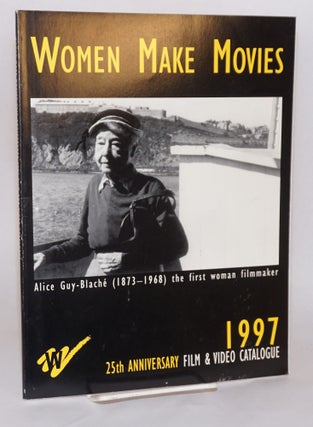 Cat.No: 137734 Women Make Movies: 25th anniversary film & video catalogue 1997
