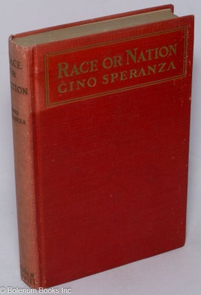 Cat.No: 137798 Race or nation; a conflict of divided loyalties. Gino Speranza