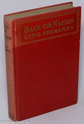 Cat.No: 137798 Race or nation; a conflict of divided loyalties. Gino Speranza