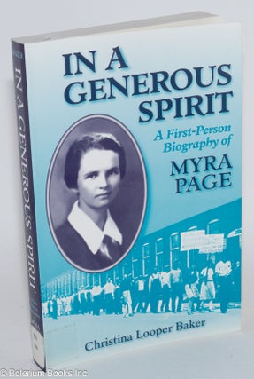 Cat.No: 138000 In a generous spirit, a first-person biography of Myra Page. Foreword by...