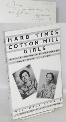 Cat.No: 138037 Hard Times Cotton Mill Girls: personal histories of womanhood and poverty...
