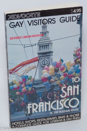 Cat.No: 138044 The Advocate Gay Visitors Guide to San Francisco revised 1982-83 edition....