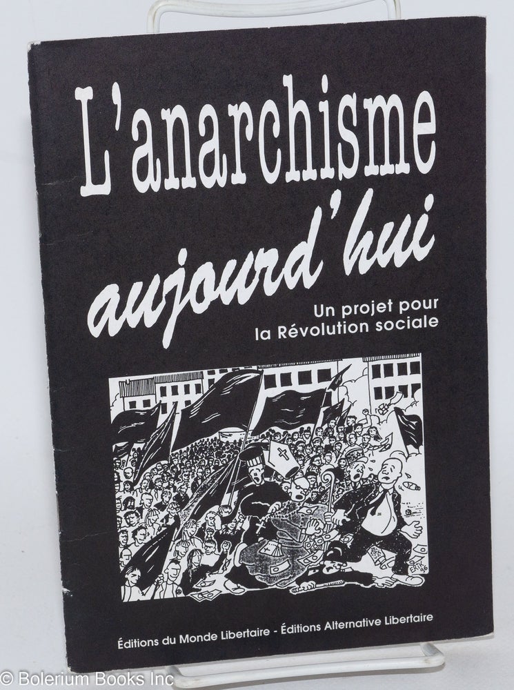 Cat.No: 138173 L' anarchisme aujourd'hui: Un projet pour la révolution social. Fédération anarchiste Groupe Lucia saornil, and.
