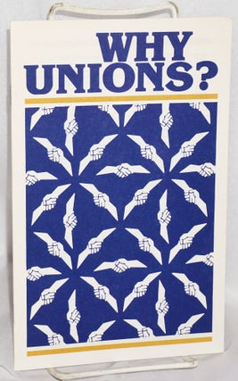 Cat.No: 138193 Why unions? American Federation of Labor - Congress of Industrial...