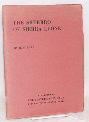 Cat.No: 138269 The Sherbro of Sierra Leone: a preliminary report on the work of the...