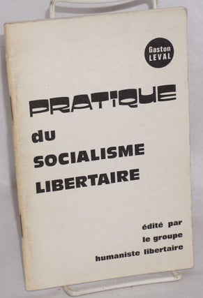 Cat.No: 138369 Pratique du socialisme libertaire. Gaston Leval, Pedro Piller