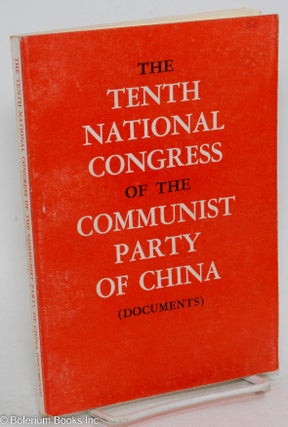 Cat.No: 138399 The Tenth National Congress of the Communist Party of China (Documents