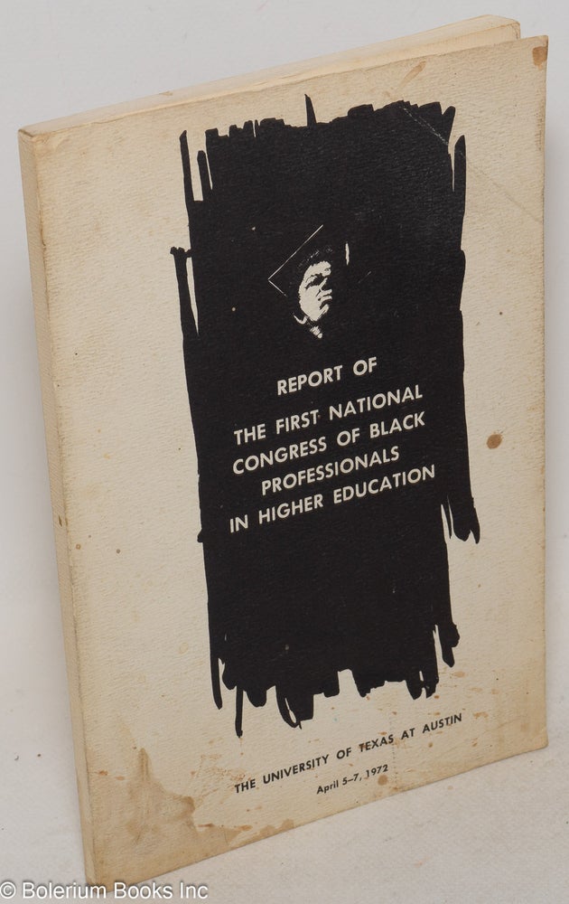Cat.No: 138414 Report of the first National Congress of Black Professionals in Higher Education
