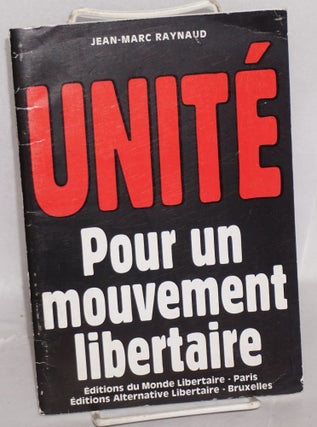 Cat.No: 138437 Unité pour un mouvement libertaire. Jean-Marc Raynaud