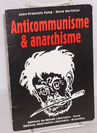 Cat.No: 138438 L'anticommunisme des Anarchistes suivi de L'anarchisme dans le miroir de...