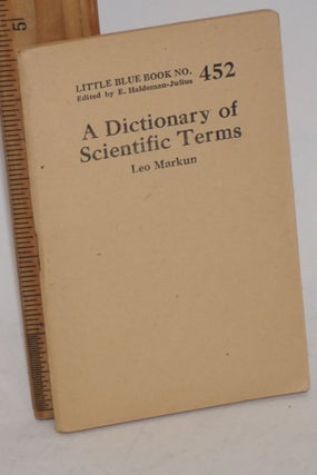 Cat.No: 138596 A dictionary of scientific terms. Leo Markun
