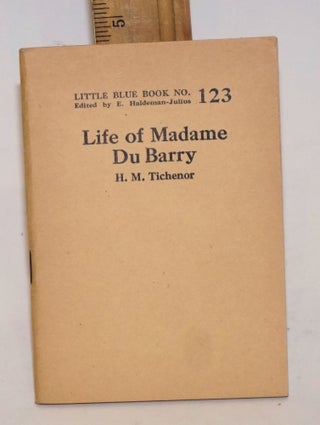 Cat.No: 138608 Life of Madame Du Barry. Henry Mulford Tichenor