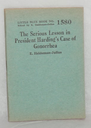 Cat.No: 138611 The Serious Lesson in President Harding's Case of Gonorrhea. E....