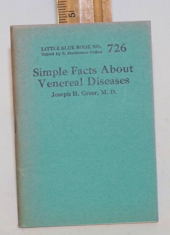 Cat.No: 138654 Simple Facts About Venereal Diseases. Joseph H. Greer.